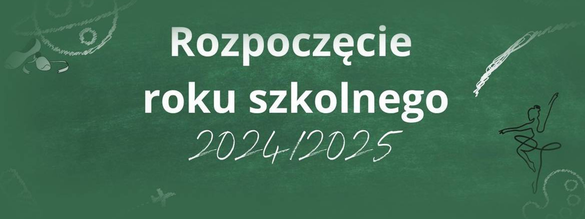 ROZPOCZĘCIE ROKU SZKOLNEGO 2024/2025